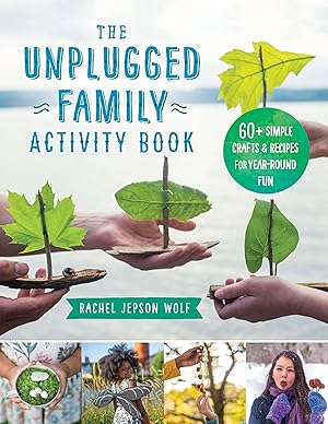 Bild des Verkufers fr The Unplugged Family Activity Book: 50 Simple Crafts and Recipes for Year-Round Fun zum Verkauf von moluna