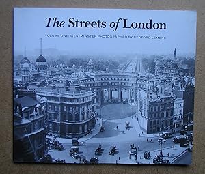 Seller image for The Streets of London. Volume One: Westminster Photographed By Bedford Lemere. for sale by N. G. Lawrie Books