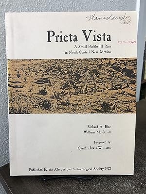 Bild des Verkufers fr Prieta Vista: A Small Pueblo III Ruin in North-Central New Mexico - Richard A. Bice; William M. Sundt zum Verkauf von Big Star Books