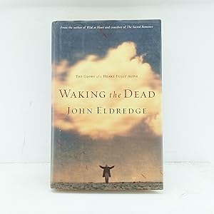 Seller image for Waking the Dead: The Glory of a Heart Fully Alive for sale by Cat On The Shelf