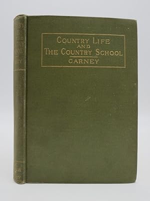 COUNTRY LIFE AND THE COUNTRY SCHOOL A STUDY OF THE AGENCIES OF R