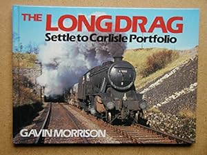 Seller image for The Long Drag: Settle to Carlisle Portfolio (The steam portfolios series) for sale by WeBuyBooks