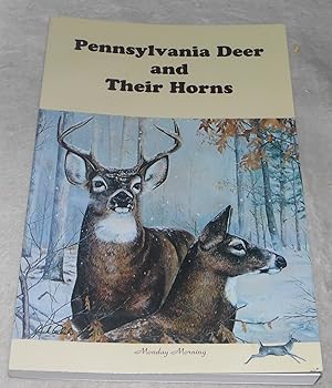 Image du vendeur pour Pennsylvania Deer and Their Horns mis en vente par Pheonix Books and Collectibles