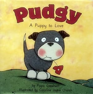 Seller image for Pudgy: A Puppy To Love for sale by Kayleighbug Books, IOBA
