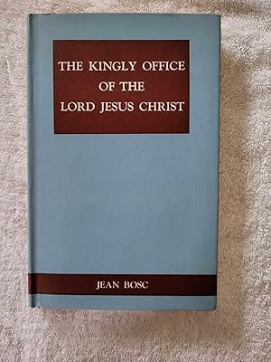 Seller image for The Kingly Office of the Lord Jesus Christ for sale by Vincent's Fine Books