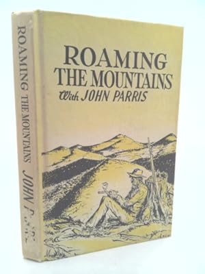 Bild des Verkufers fr Roaming the Mountains with John A. Parris zum Verkauf von ThriftBooksVintage