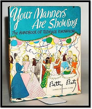 Your Manners Are Showing The Handbook of Teen-Age Know-How