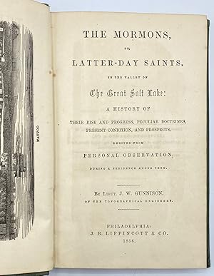 The Mormons, or, Latter-day Saints, In the Valley of the Great Salt Lake: A History of Their Rise...