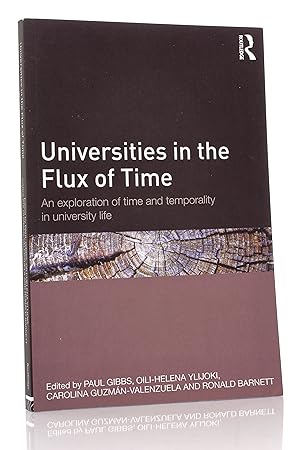 Bild des Verkufers fr Universities in the Flux of Time: An Exploration of Time and Temporality in University life zum Verkauf von George Longden