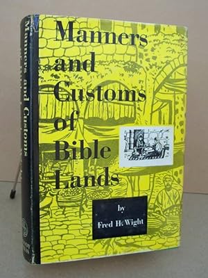 Seller image for Manners and Customs of Bible Lands for sale by John E. DeLeau