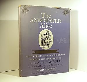 Bild des Verkufers fr The Annotated Alice; Alice's Adventures In Wonderland & Through The Looking Glass zum Verkauf von Anthony Clark