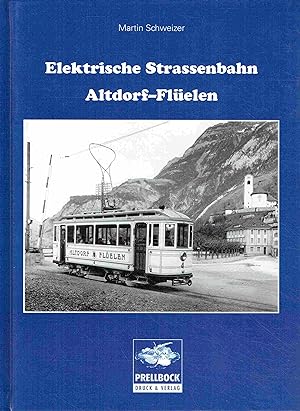 Immagine del venditore per Elektrische Strassenbahn Altdorf-Flelen. venduto da Antiquariat Bernhardt