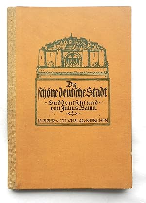 Seller image for Die schne deutsche Stadt. Sddeutschland. 11. - 17. Tausend for sale by Buch- und Kunst-Antiquariat Flotow GmbH