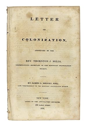 Letter on Colonization Addressed to the Rev. Thornton J. Mills, Corresponding Secretary of the Ke...