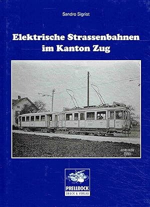 Immagine del venditore per Elektrische Strassenbahnen im Kanton Zug. venduto da Antiquariat Bernhardt