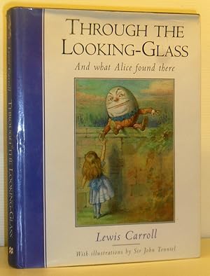 Image du vendeur pour Through the Looking-Glass And what Alice found there mis en vente par Washburn Books