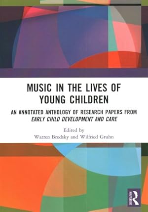 Seller image for Music in the Lives of Young Children : An Annotated Anthology of Research Papers from Early Child Development and Care for sale by GreatBookPrices