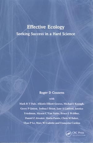 Imagen del vendedor de Effective Ecology : Seeking Success in a Hard Science a la venta por GreatBookPrices