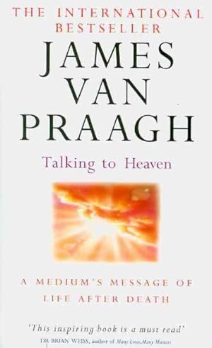 Seller image for Talking to Heaven : A Medium's Message of Life After Death for sale by GreatBookPrices