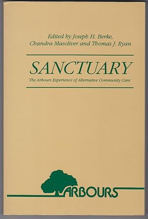 Seller image for Sanctuary. The Arbours Experience Of Alternate Community Care for sale by Beasley Books, ABAA, ILAB, MWABA