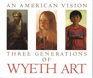 An American Vision: Three Generations of Wyeth Art