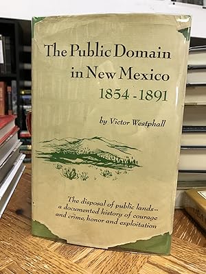 Bild des Verkufers fr The Public Domain in New Mexico 1854-1891 zum Verkauf von THE PRINTED GARDEN, ABA, MPIBA