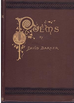 Seller image for POEMS BY DAVID BARKER, WITH BIOGRAPHICAL SKETCH BY HON. JOHN E. GODFREY. THIRD EDITION. for sale by Books on the Boulevard