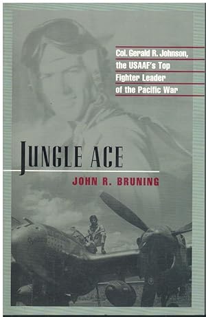 Seller image for JUNGLE ACE The Story of One of the Usaaf's Great Fighter Leaders, Col. Gerald R. Johnson ) for sale by Books on the Boulevard