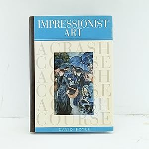 Seller image for Impressionist Art: A Crash Course (Crash Courses) for sale by Cat On The Shelf