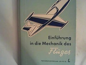 Bild des Verkufers fr EINFHRUNG IN DIE MECHANIK DES FLUGES zum Verkauf von ANTIQUARIAT FRDEBUCH Inh.Michael Simon