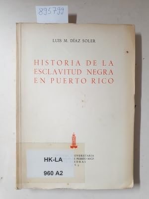 Bild des Verkufers fr Historia de la esclavitud negra en Puerto Rico : zum Verkauf von Versand-Antiquariat Konrad von Agris e.K.