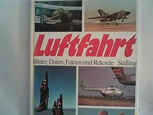 Bild des Verkufers fr Luftfahrt. Bilder, Daten, Fakten und Rekorde zum Verkauf von ANTIQUARIAT FRDEBUCH Inh.Michael Simon