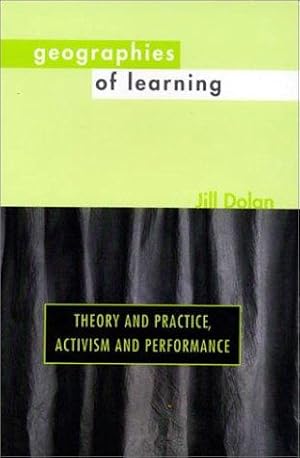 Bild des Verkufers fr Geographies of Learning: Theory and Practice, Activism and Performance zum Verkauf von WeBuyBooks