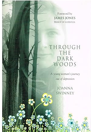 Seller image for Through the Dark Woods A Young Woman's Journey Out of Depression for sale by First Class Used Books