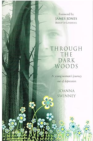 Seller image for Through the Dark Woods A Young Woman's Journey Out of Depression for sale by First Class Used Books