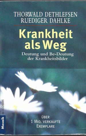 Seller image for Krankheit als Weg: Deutung und Be-Deutung der Krankheitsbilder for sale by Gabis Bcherlager