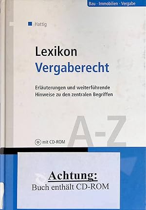 Imagen del vendedor de Lexikon Vergaberecht : Erluterungen und weiterfhrende Hinweise zu den zentralen Begriffen ; [mit CD-ROM]. Bau, Immobilien, Vergabe a la venta por books4less (Versandantiquariat Petra Gros GmbH & Co. KG)