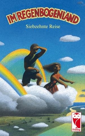 Imagen del vendedor de Im Regenbogenland. Siebzehnte Reise: Eine Anthologie fr Kinder und Jugendliche a la venta por Gabis Bcherlager