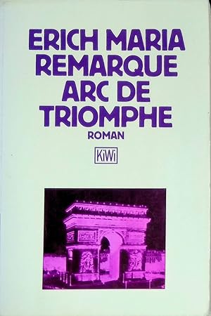 Immagine del venditore per Arc de Triomphe : Roman. kiwi (Nr 164) venduto da books4less (Versandantiquariat Petra Gros GmbH & Co. KG)