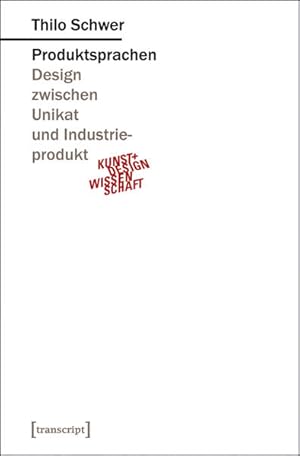 Bild des Verkufers fr Produktsprachen: Design zwischen Unikat und Industrieprodukt (Kunst- und Designwissenschaft) zum Verkauf von Studibuch