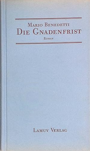 Bild des Verkufers fr Die Gnadenfrist : Roman = (La tregua). zum Verkauf von books4less (Versandantiquariat Petra Gros GmbH & Co. KG)