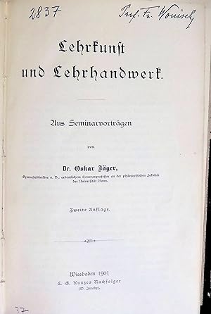 Bild des Verkufers fr Lehrkunst und Lehrhandwerk. Aus Seminarvortrgen. Aus der Praxis: e. pdagogisches Testament, 2. Teil. zum Verkauf von books4less (Versandantiquariat Petra Gros GmbH & Co. KG)