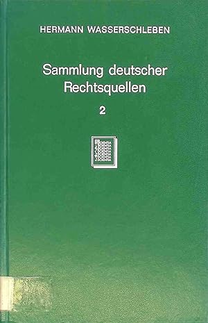 Bild des Verkufers fr Sammlung deutscher Rechtsquellen - BAND 2: Deutsche Rechtsquellen des Mittelalters. zum Verkauf von books4less (Versandantiquariat Petra Gros GmbH & Co. KG)