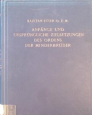 Bild des Verkufers fr Anfnge und ursprngliche Zielsetzungen des Ordens der Minderbrder. Studia et documenta Franciscana ; 4 zum Verkauf von books4less (Versandantiquariat Petra Gros GmbH & Co. KG)