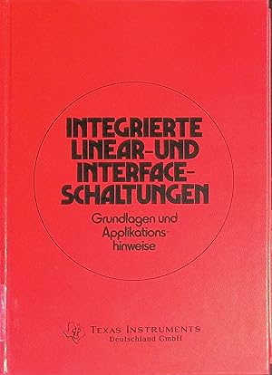 Imagen del vendedor de Integrierte Linear- und Interface-Schaltungen : [Grundlagen u. Applikationshinweise]. Texas Instruments Deutschland GmbH, Learning Center. a la venta por books4less (Versandantiquariat Petra Gros GmbH & Co. KG)