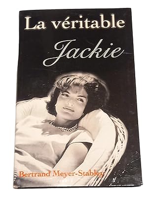 Image du vendeur pour La vritable Jackie / Bertrand Meyer-Stabley mis en vente par Librairie Douin