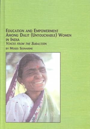 Seller image for Education and Empowerment Among Dalit Untouchable Women in India : Voices from the Subaltern for sale by GreatBookPrices
