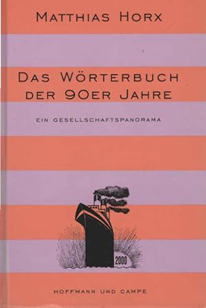 Bild des Verkufers fr Das Wrterbuch der 90er Jahre : ein Gesellschaftspanorama. zum Verkauf von Schrmann und Kiewning GbR