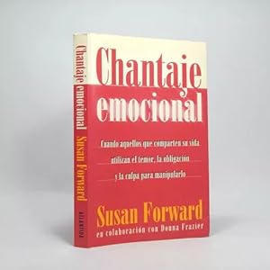 Imagen del vendedor de Chantaje Emocional Susan Forward Editorial Atlntida 1998 H4 a la venta por Libros librones libritos y librazos