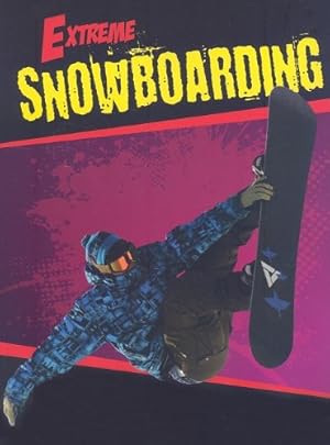 Bild des Verkufers fr Extreme Snowboarding zum Verkauf von WeBuyBooks